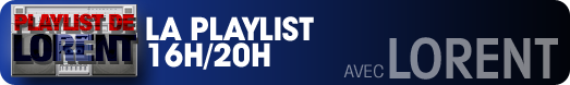 Playlist de Lorent - 16:00-20:00