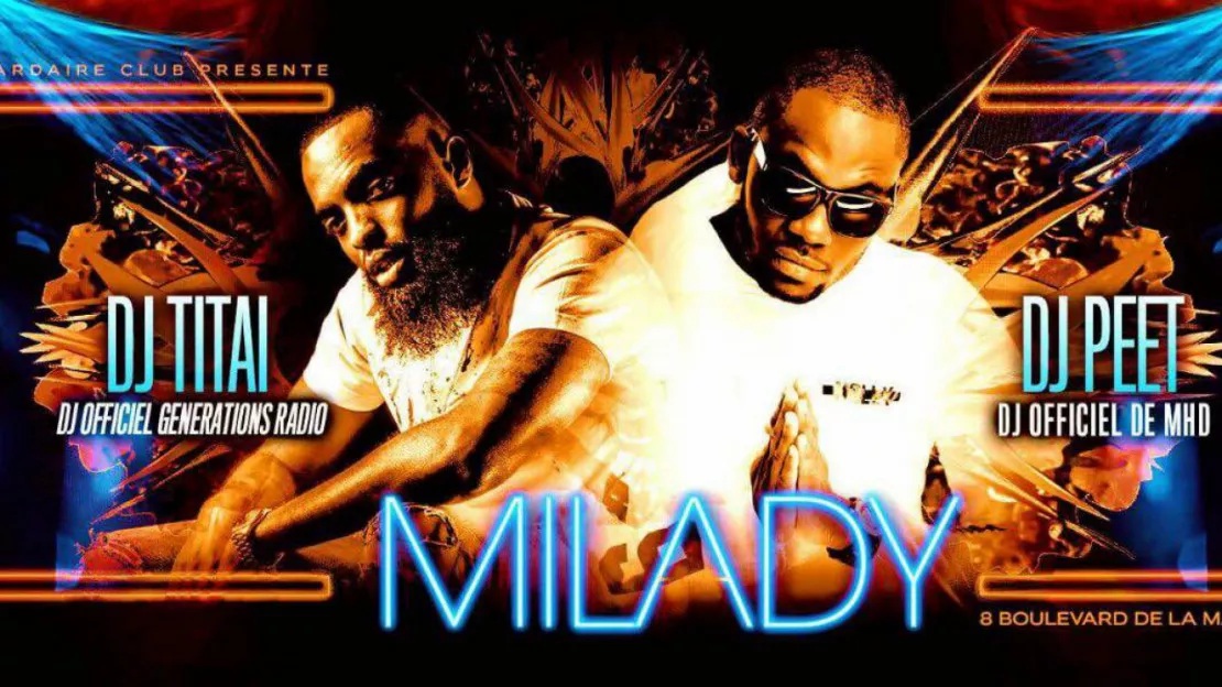 Soirée MILADY mixed by DJ TITAI au Milliardaire