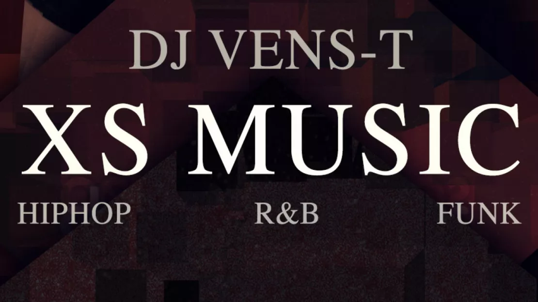 XS Music au XS Paris avec DJ Vens-T