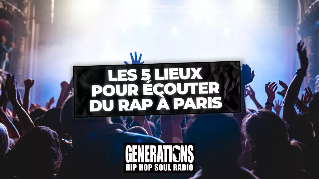 Les 5 lieux pour écouter du rap à Paris