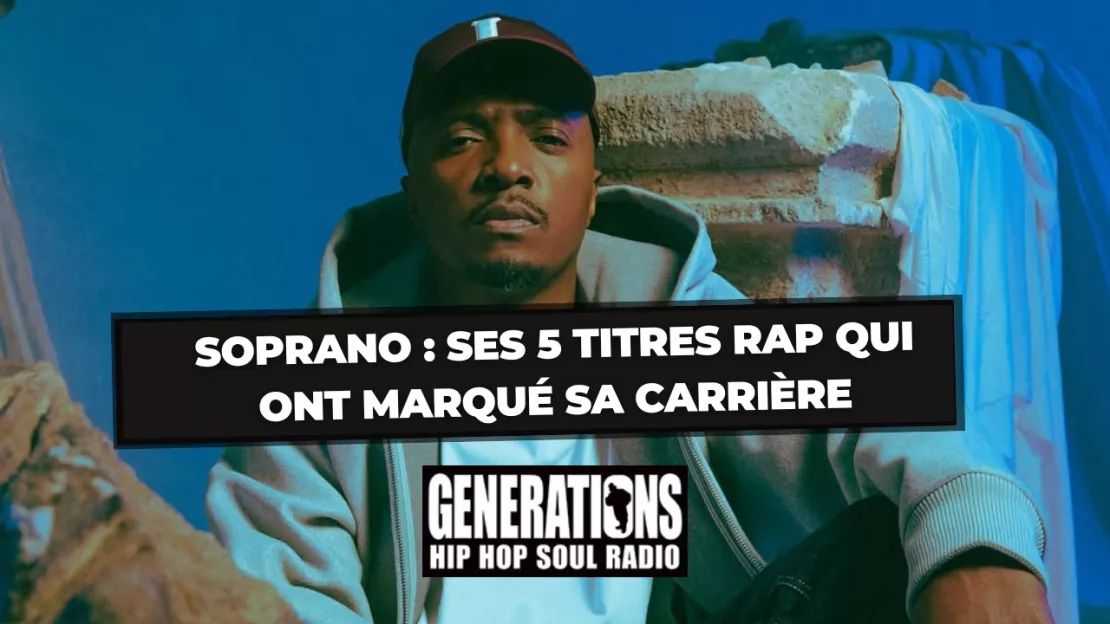 Soprano : 5 titres rap qui ont marqué sa carrière