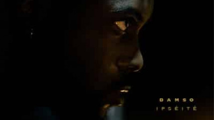 "Ips&eacute;it&eacute;" le classique de Damso ?