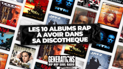 Les 10 albums à avoir dans sa Rapothèque Les 10 albums à avoir dans sa Rapothèque