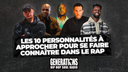 Les 10 personnalités à approcher pour se faire connaître dans le rap