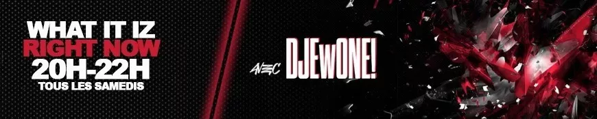 What It Iz Right Now avec DJ EwONE!