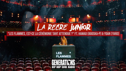 La Récré Junior : "Les flammes, est-ce la cérémonie tant attendue ?"